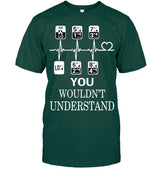 You wouldn't understand 4