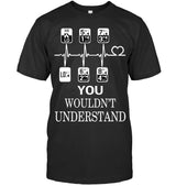 You wouldn't understand