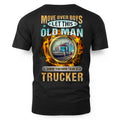 Move Over Boys Let This Old Man Show You How To Be A Trucker