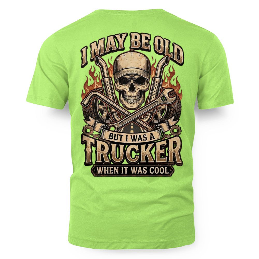 I May Be Old But I Was a Trucker When It Was Cool Vintage Trucker 9