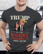 Trump is The Worst President Since Trump Funny 5