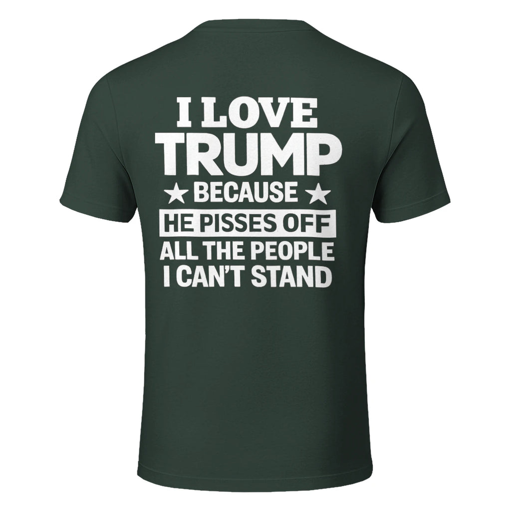 I Love Trump Because He Pisses Funny 5
