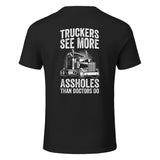 TRUCKERS SEE MORE ASSHOLES THAN DOCTORS DO