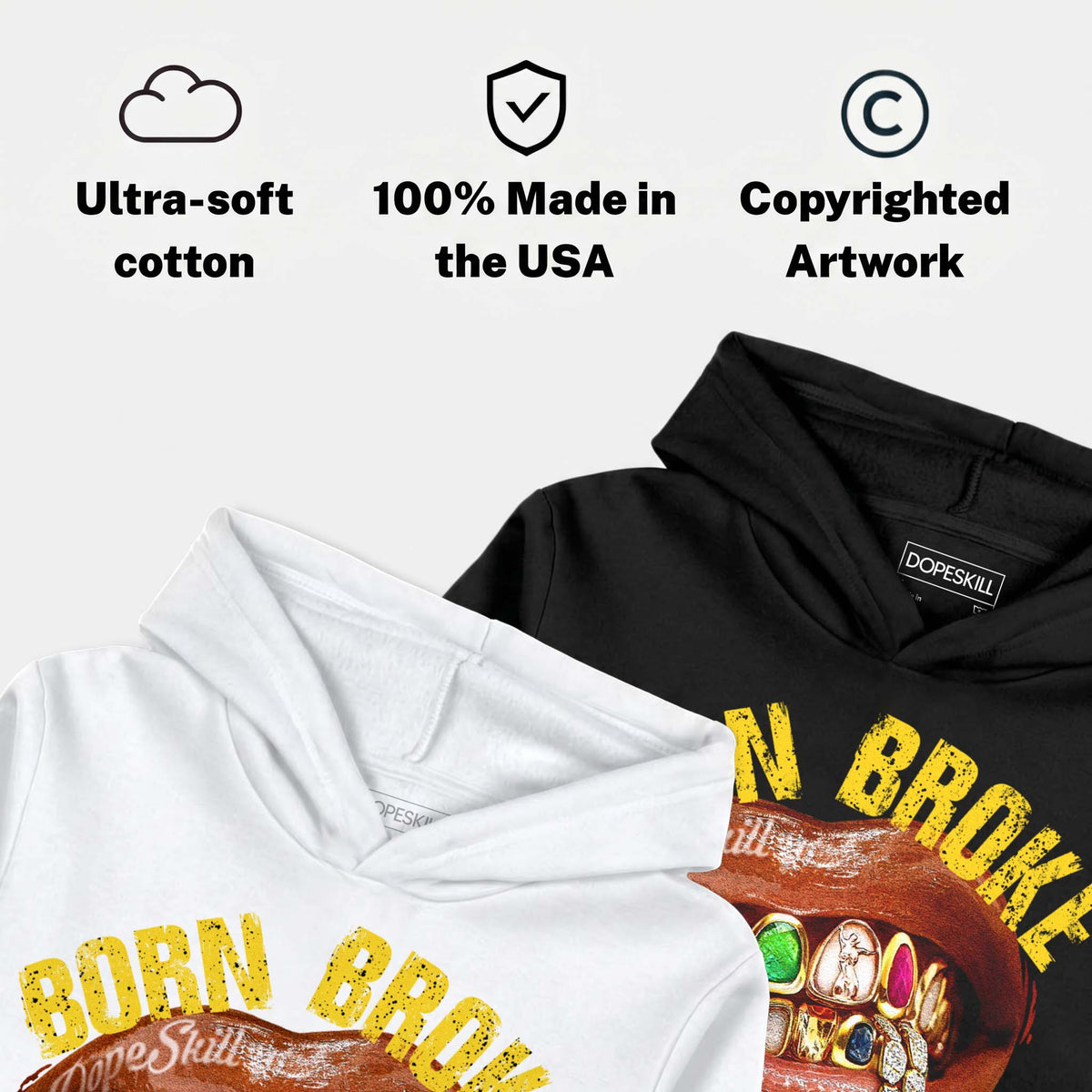 Tour Yellow 4s DopeSkill Hoodie Sweatshirt Born Broke Die Rich Graphic