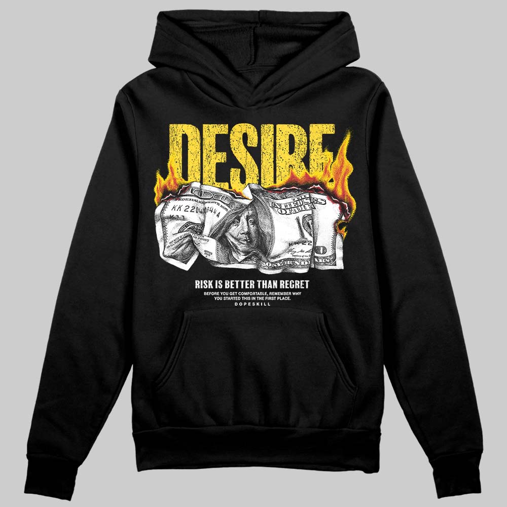 Tour Yellow 4s DopeSkill Hoodie Sweatshirt Desire Graphic