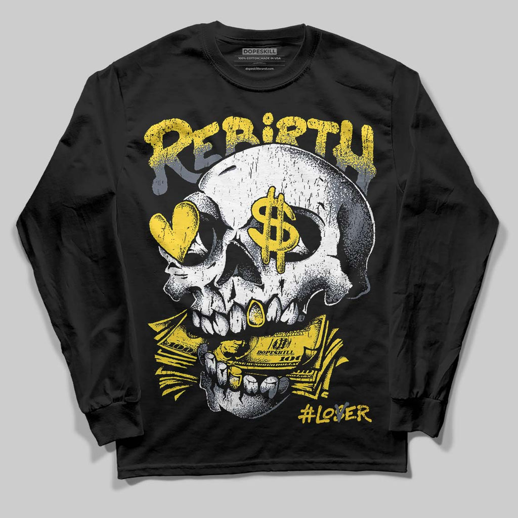 Tour Yellow 4s DopeSkill Long Sleeve T-Shirt Rebirth Graphic