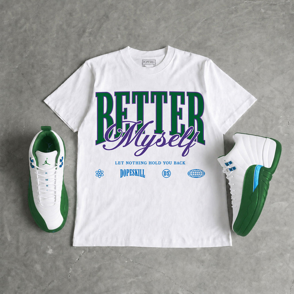 Bucks 12s DopeSkill T-Shirt Better Myself Graphic