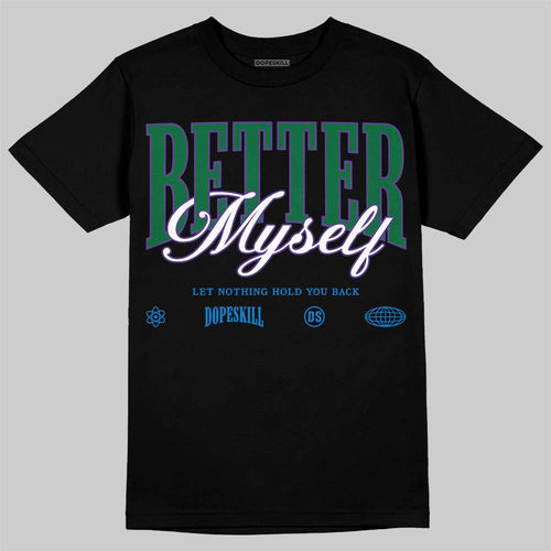 Bucks 12s DopeSkill T-Shirt Better Myself Graphic