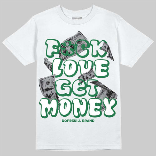 Bucks 12s DopeSkill T-Shirt F#ck Love Get Money Graphic