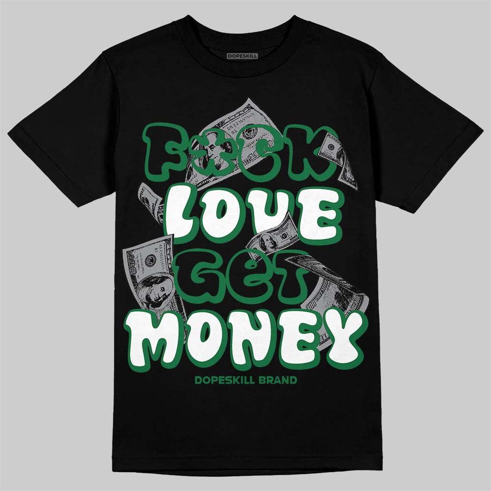 Bucks 12s DopeSkill T-Shirt F#ck Love Get Money Graphic
