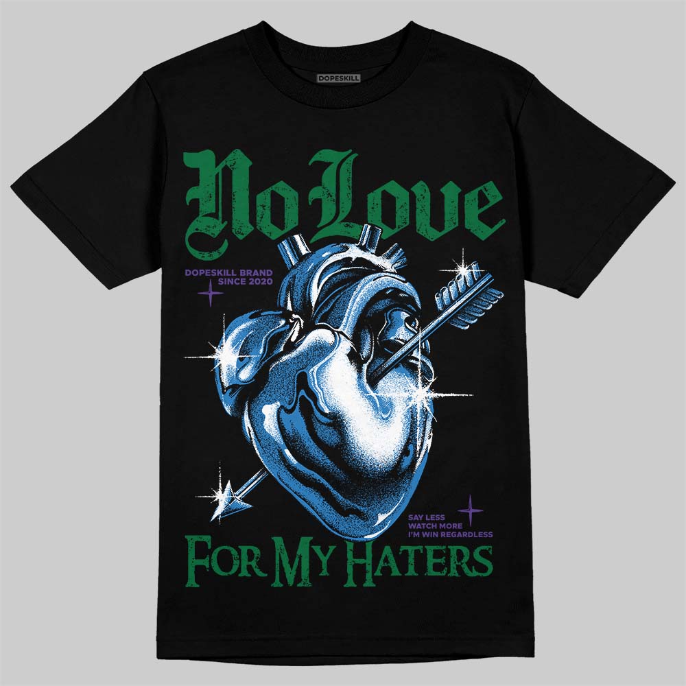 Bucks 12s DopeSkill T-Shirt No Love For My Haters Graphic