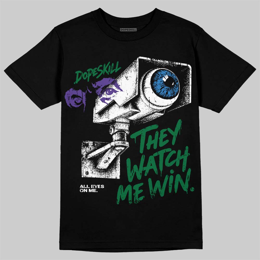 Bucks 12s DopeSkill T-Shirt They Watch Me Win Graphic