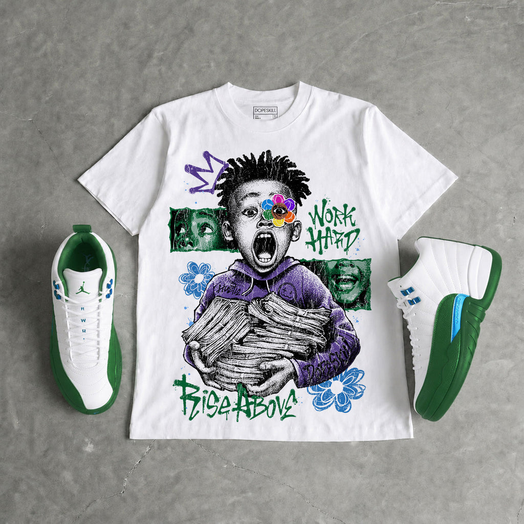 Bucks 12s DopeSkill T-Shirt Work Hard Rise Above Graphic