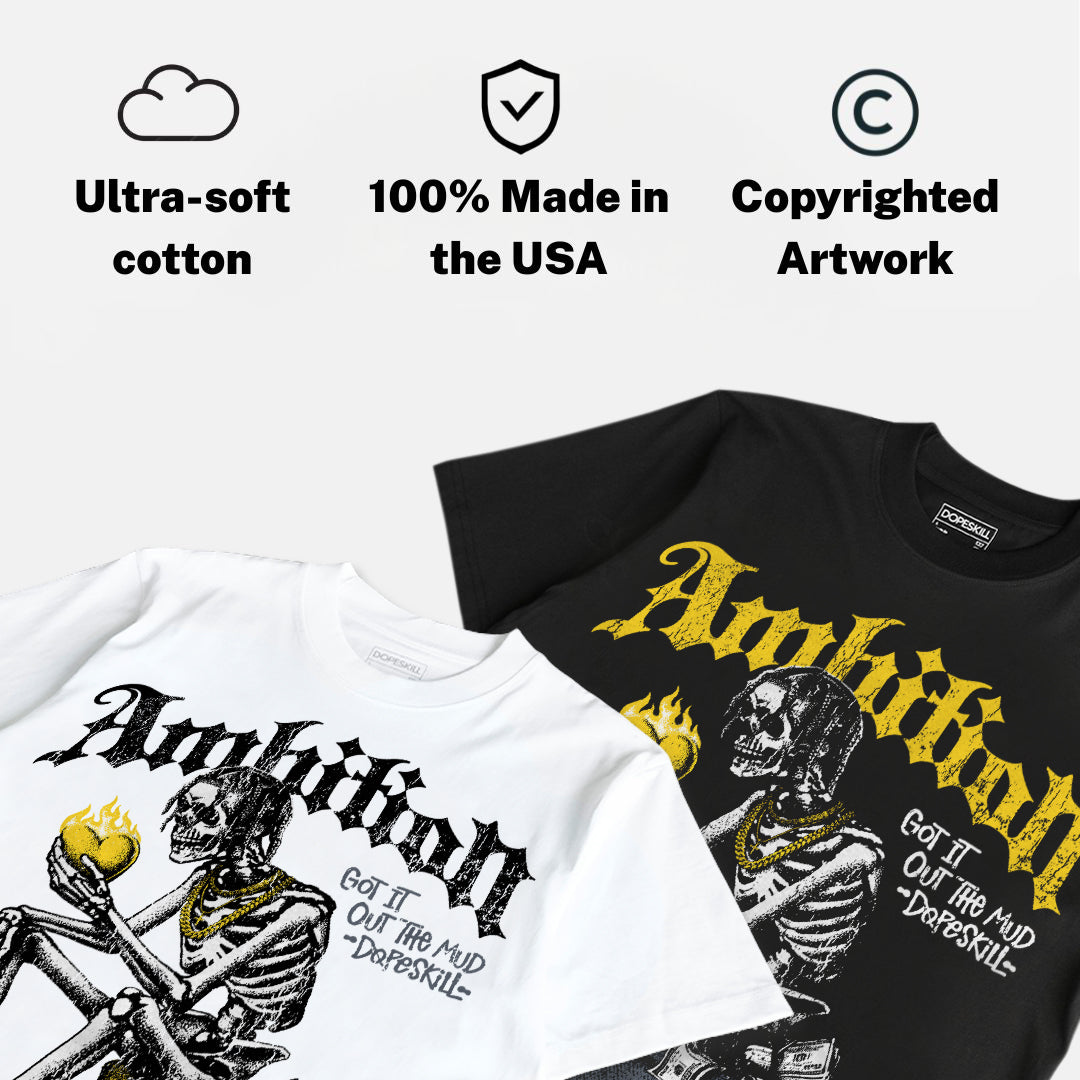 Tour Yellow 4s DopeSkill T-Shirt Ambition Graphic