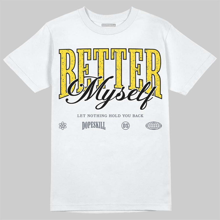 Tour Yellow 4s ChanceGift T-Shirt Better Myself Graphic