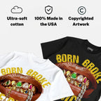 Tour Yellow 4s DopeSkill T-Shirt Born Broke Die Rich Graphic