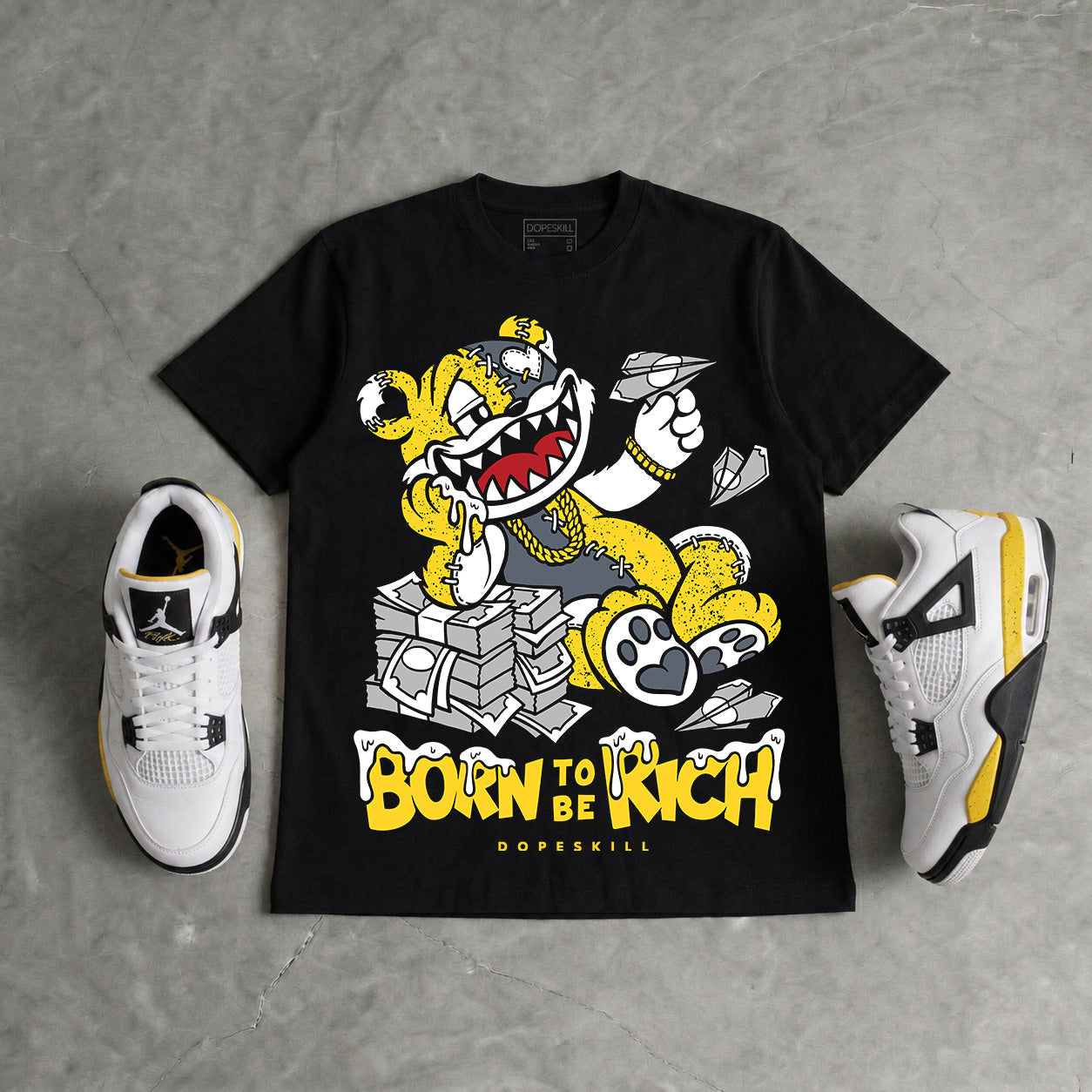 Tour Yellow 4s DopeSkill T-Shirt Born To Be Rich Graphic