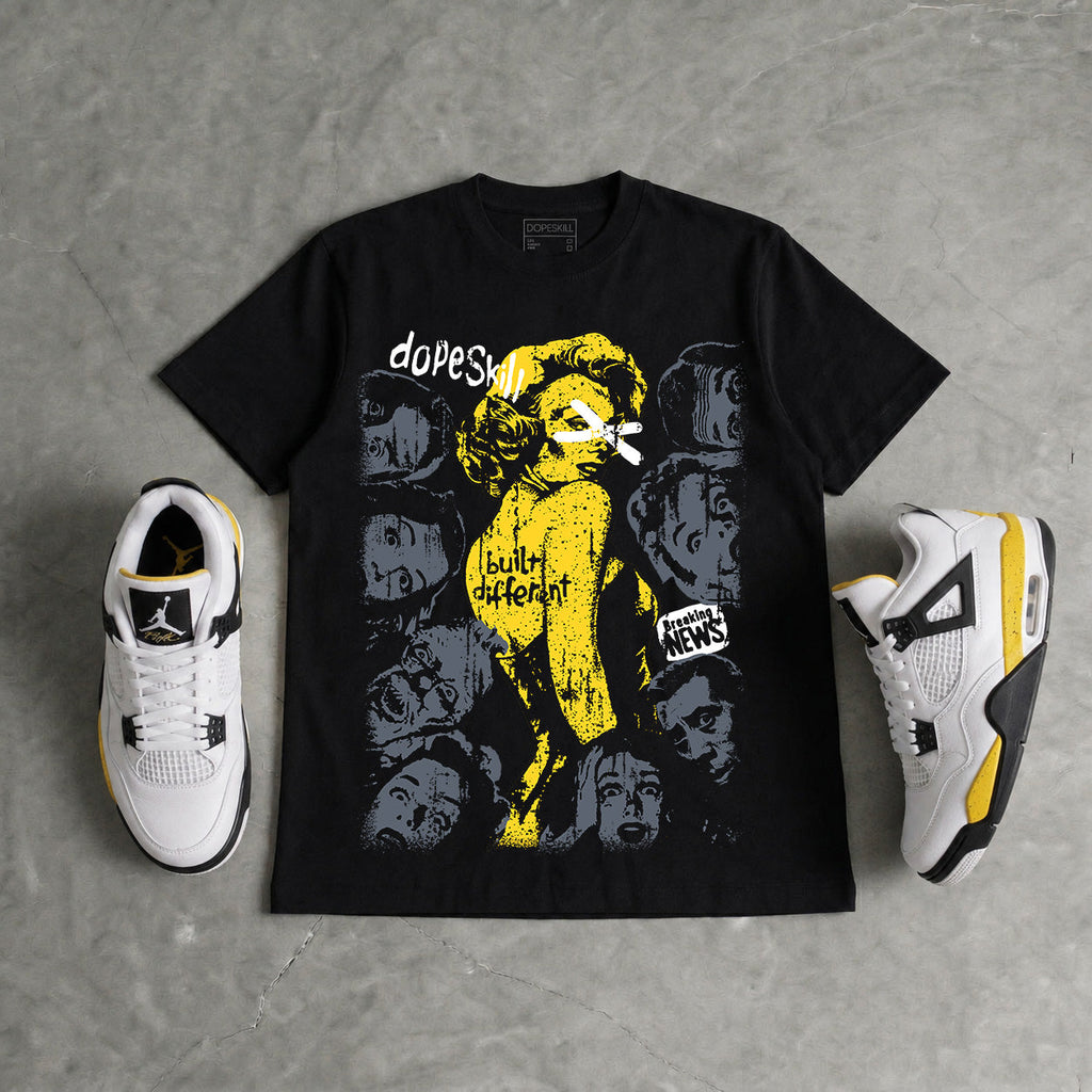 Tour Yellow 4s DopeSkill T-Shirt Built Different Graphic