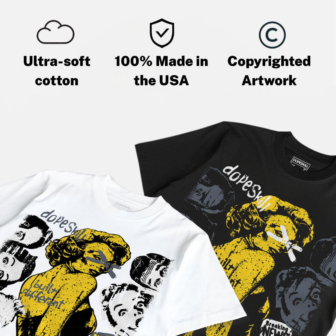 Tour Yellow 4s DopeSkill T-Shirt Built Different Graphic