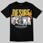 Tour Yellow 4s DopeSkill T-Shirt Desire Graphic