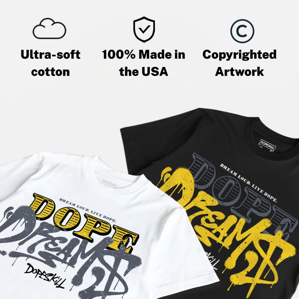 Tour Yellow 4s DopeSkill T-Shirt Dope Dreams Graphic