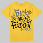 Tour Yellow 4s DopeSkill T-Shirt F#ck Around And Find Out Graphic