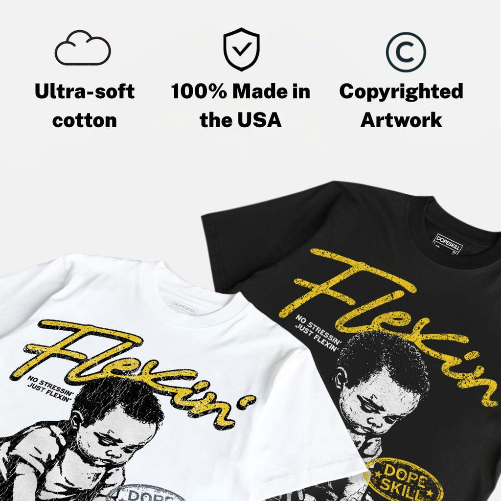 Tour Yellow 4s DopeSkill T-Shirt Flexin' Graphic