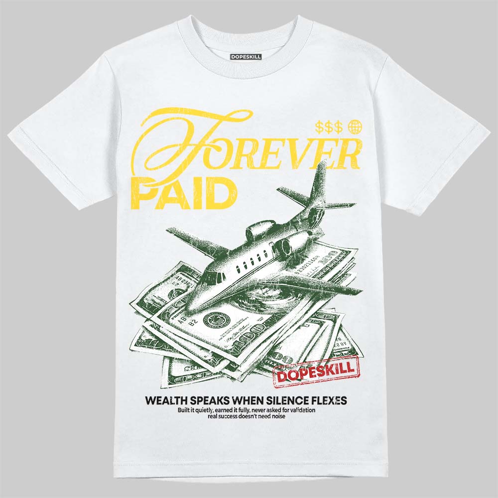Tour Yellow 4s DopeSkill T-Shirt Forever Paid Graphic