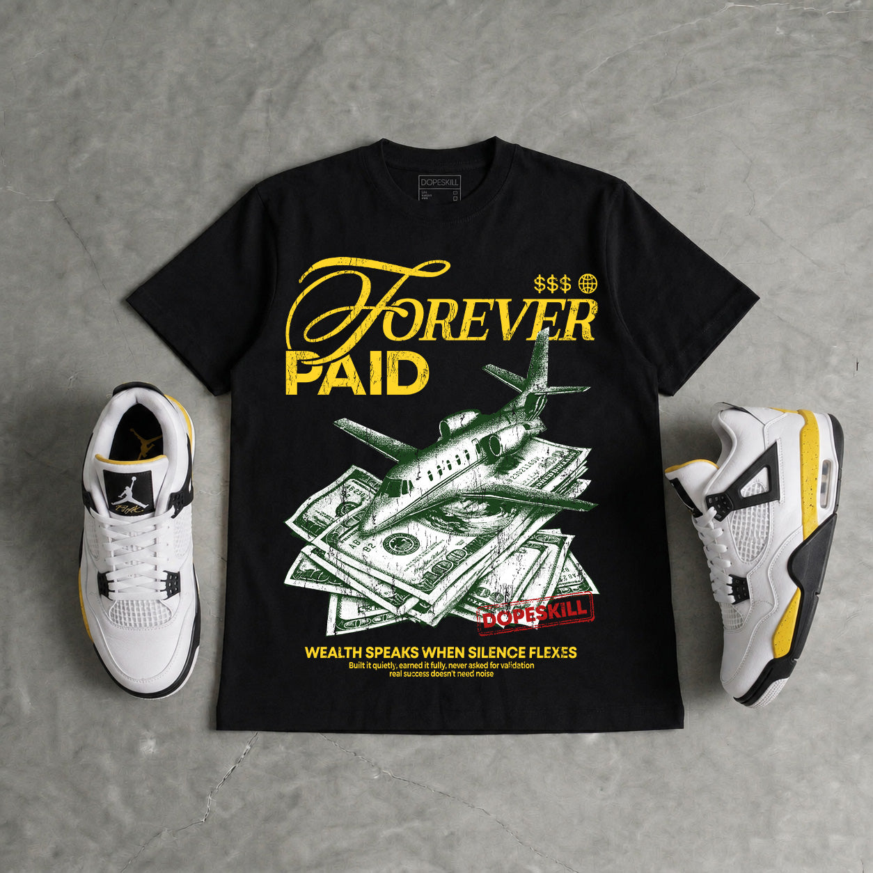 Tour Yellow 4s DopeSkill T-Shirt Forever Paid Graphic