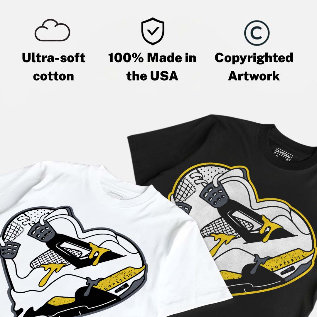 Tour Yellow 4s DopeSkill T-Shirt Heart Jordan 4 Graphic