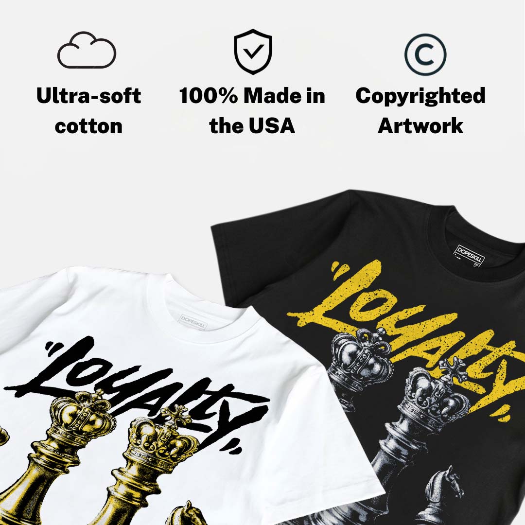 Tour Yellow 4s DopeSkill T-Shirt Loyalty Graphic