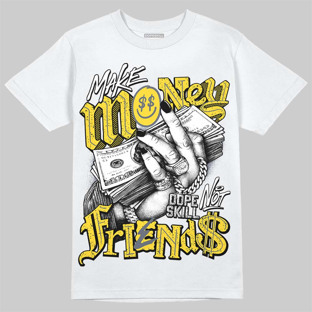 Tour Yellow 4s DopeSkill T-Shirt Make Money Not Friends Graphic