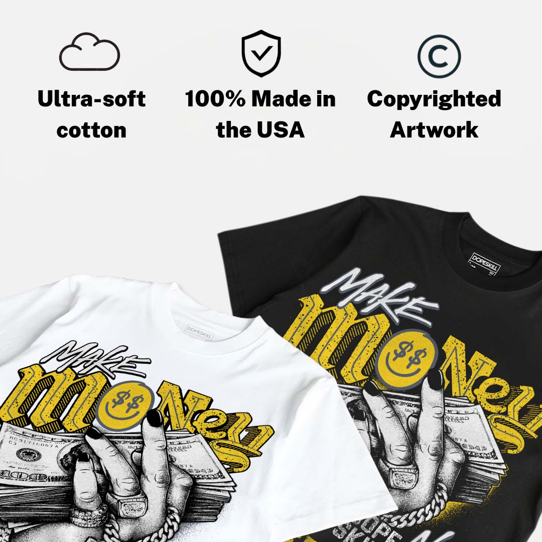 Tour Yellow 4s DopeSkill T-Shirt Make Money Not Friends Graphic
