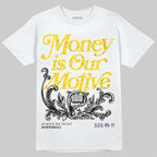 Tour Yellow 4s DopeSkill T-Shirt Money Is Our Motive Typo Graphic