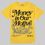 Tour Yellow 4s DopeSkill T-Shirt Money Is Our Motive Typo Graphic