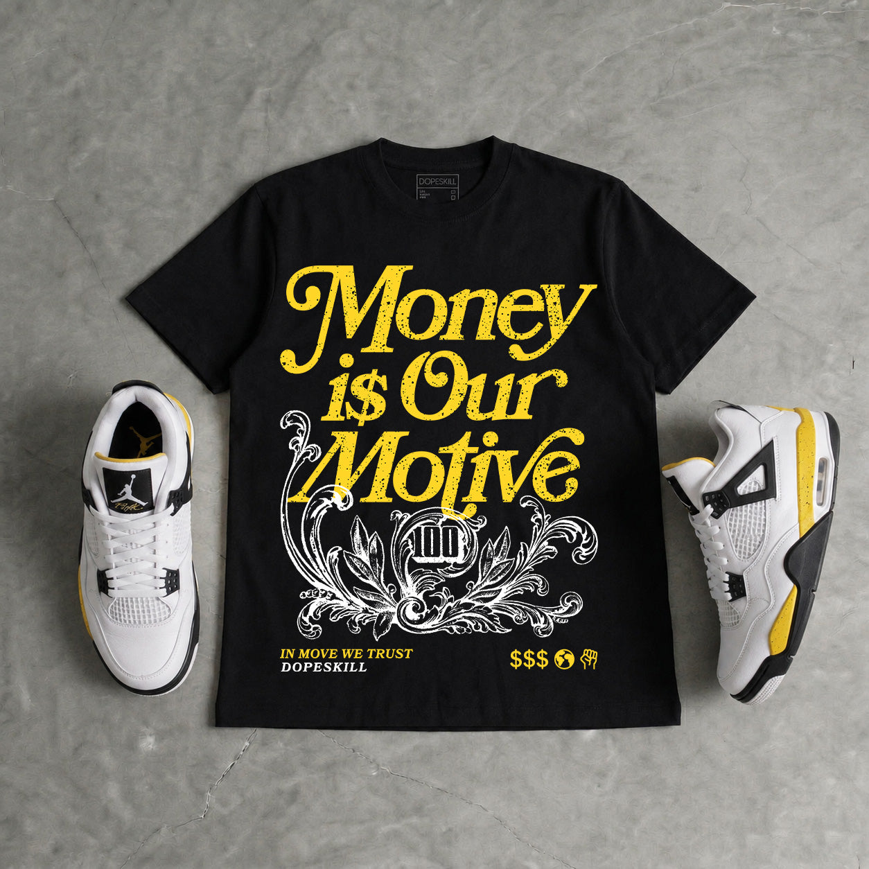 Tour Yellow 4s DopeSkill T-Shirt Money Is Our Motive Typo Graphic