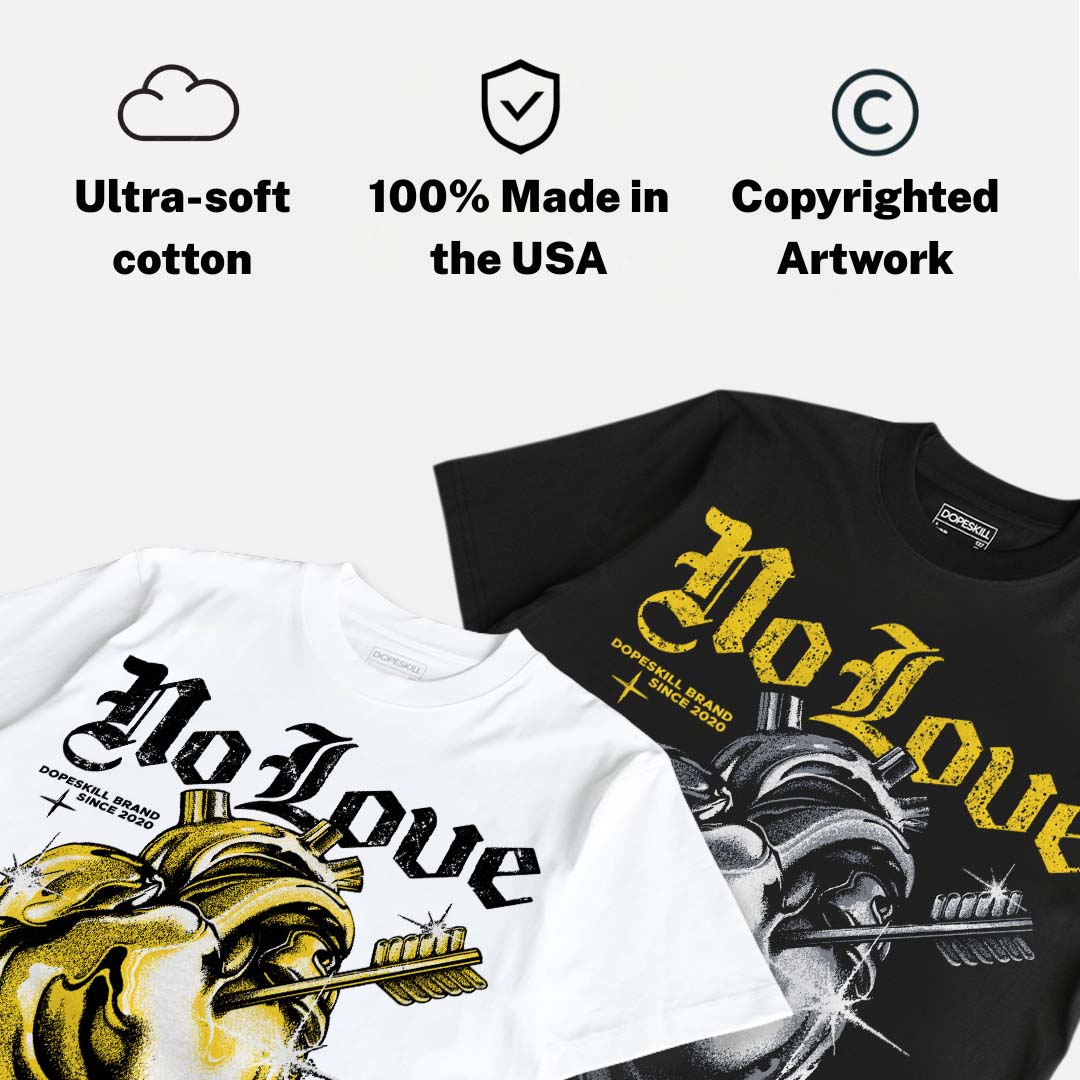 Tour Yellow 4s DopeSkill T-Shirt No Love For My Haters Graphic