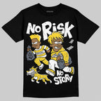 Tour Yellow 4s DopeSkill T-Shirt No Risk No Story Graphic