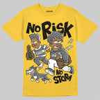 Tour Yellow 4s DopeSkill T-Shirt No Risk No Story Graphic