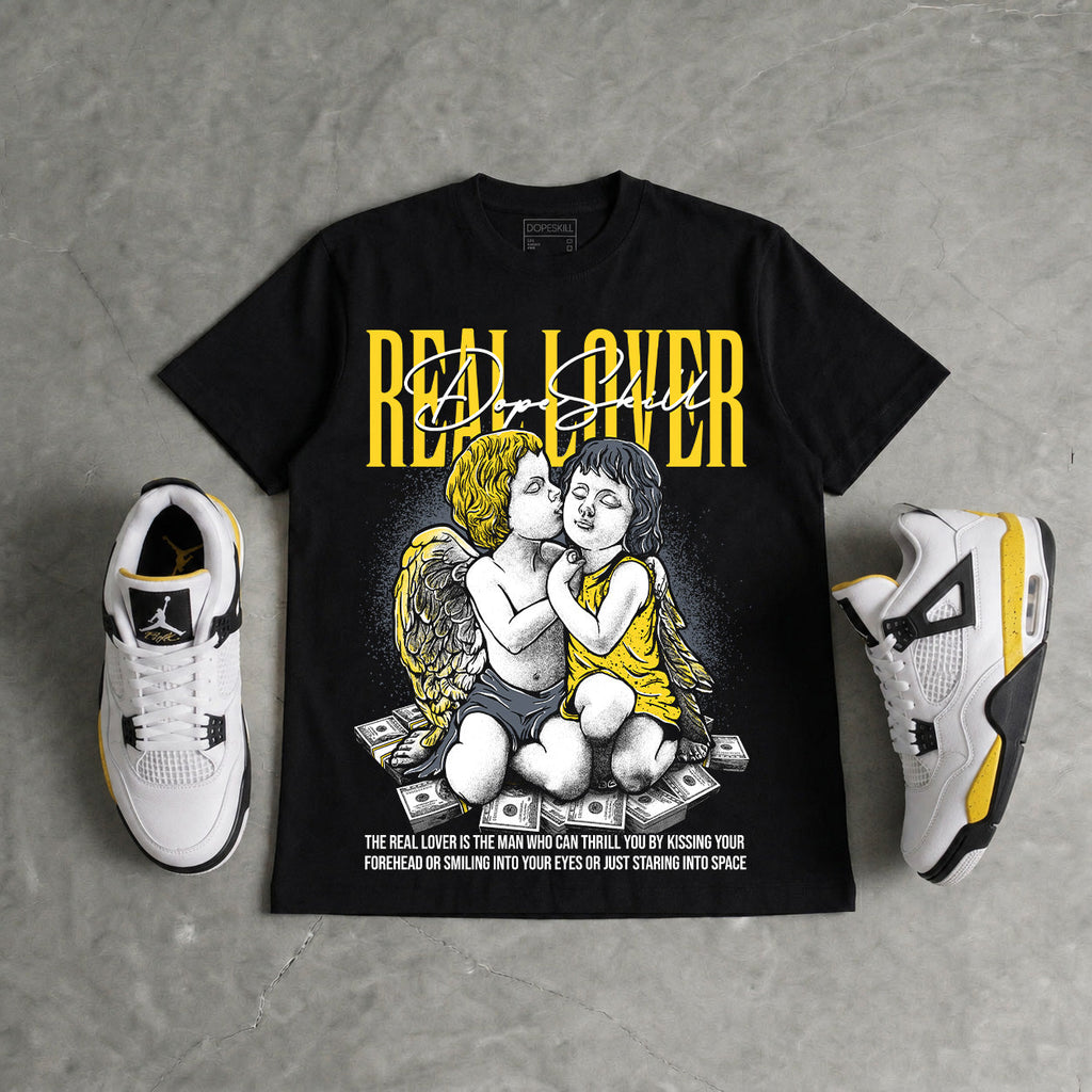 Tour Yellow 4s DopeSkill T-Shirt Real Lover Graphic