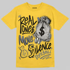 Tour Yellow 4s DopeSkill T-Shirt Real Ones Move In Silence Graphic