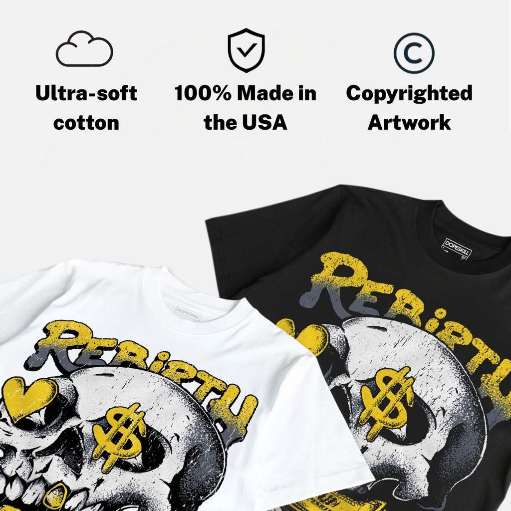 Tour Yellow 4s DopeSkill T-Shirt Rebirth Graphic