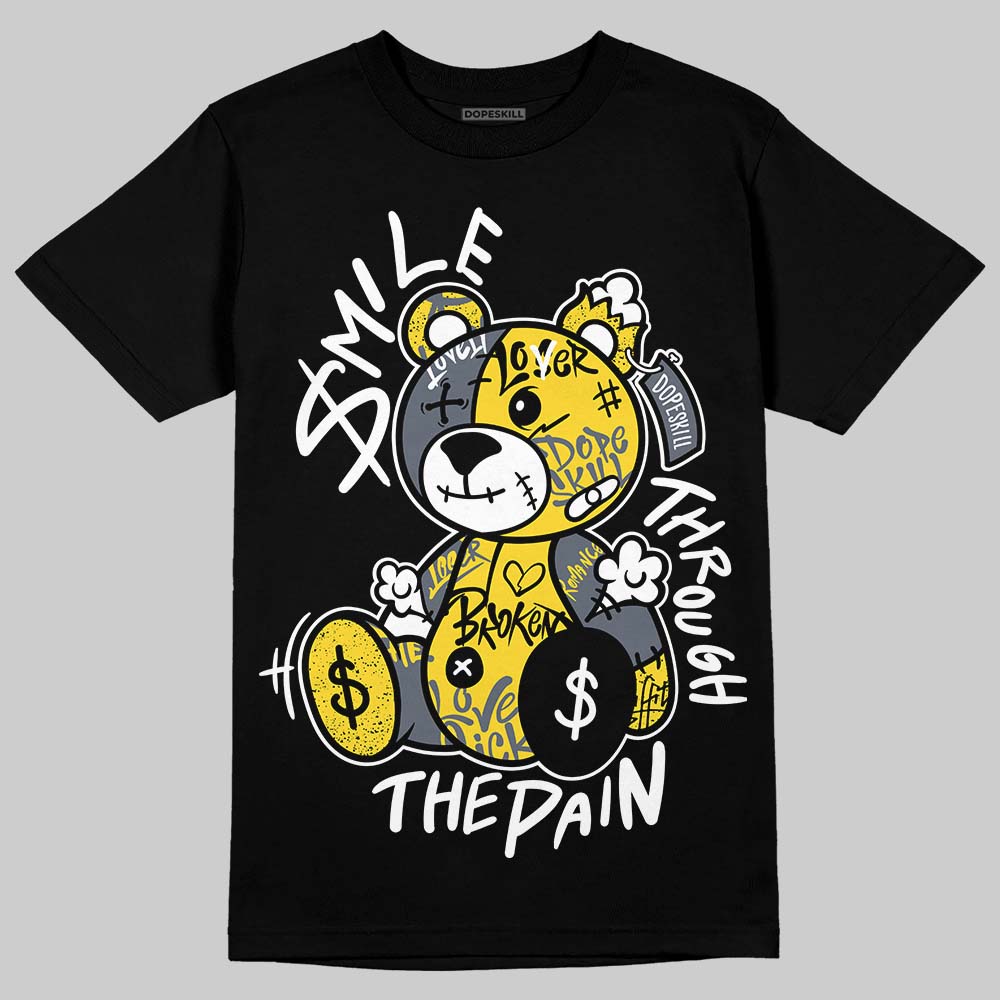 Tour Yellow 4s DopeSkill T-Shirt Smile Through The Pain Graphic