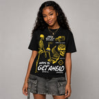 Tour Yellow 4s DopeSkill T-Shirt Ways To Get Ahead Graphic