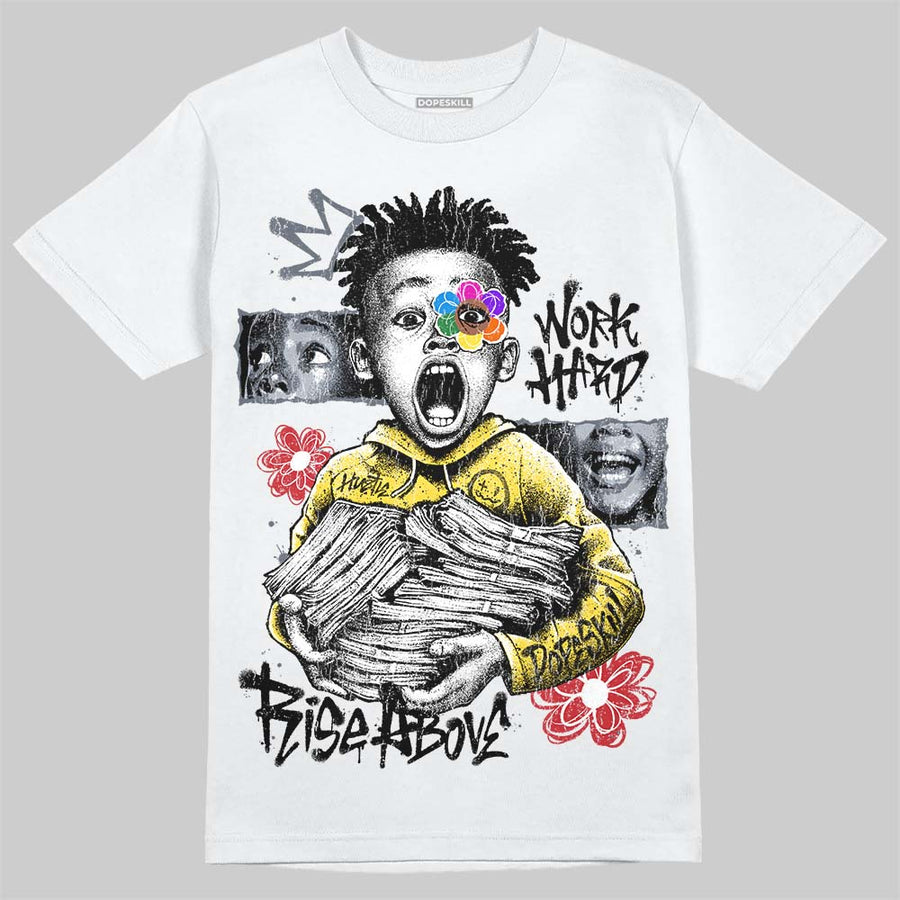 Tour Yellow 4s ChanceGift T-Shirt Work Hard Rise Above Graphic