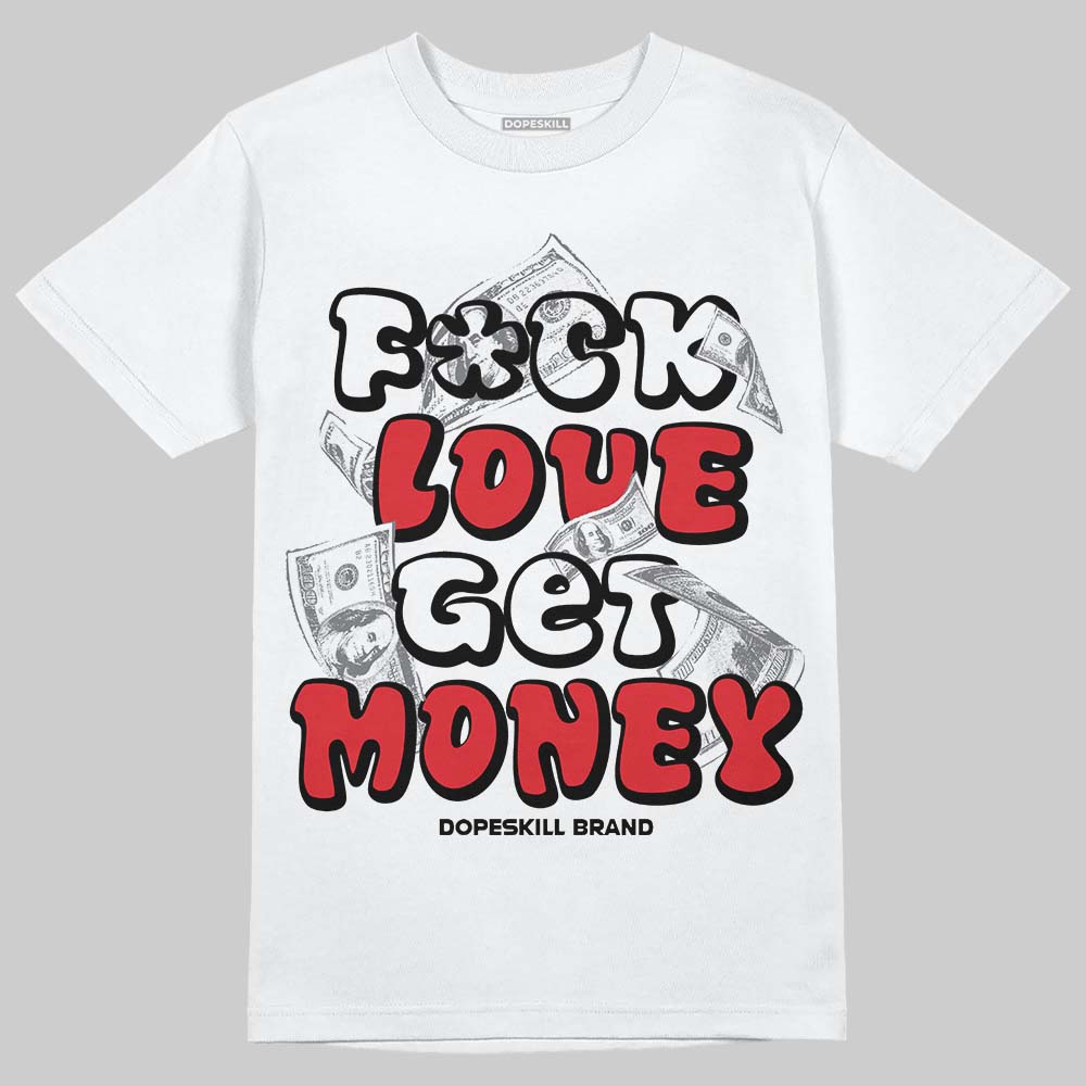 Space Jam 9s DopeSkill T-Shirt F#ck Love Get Money Graphic