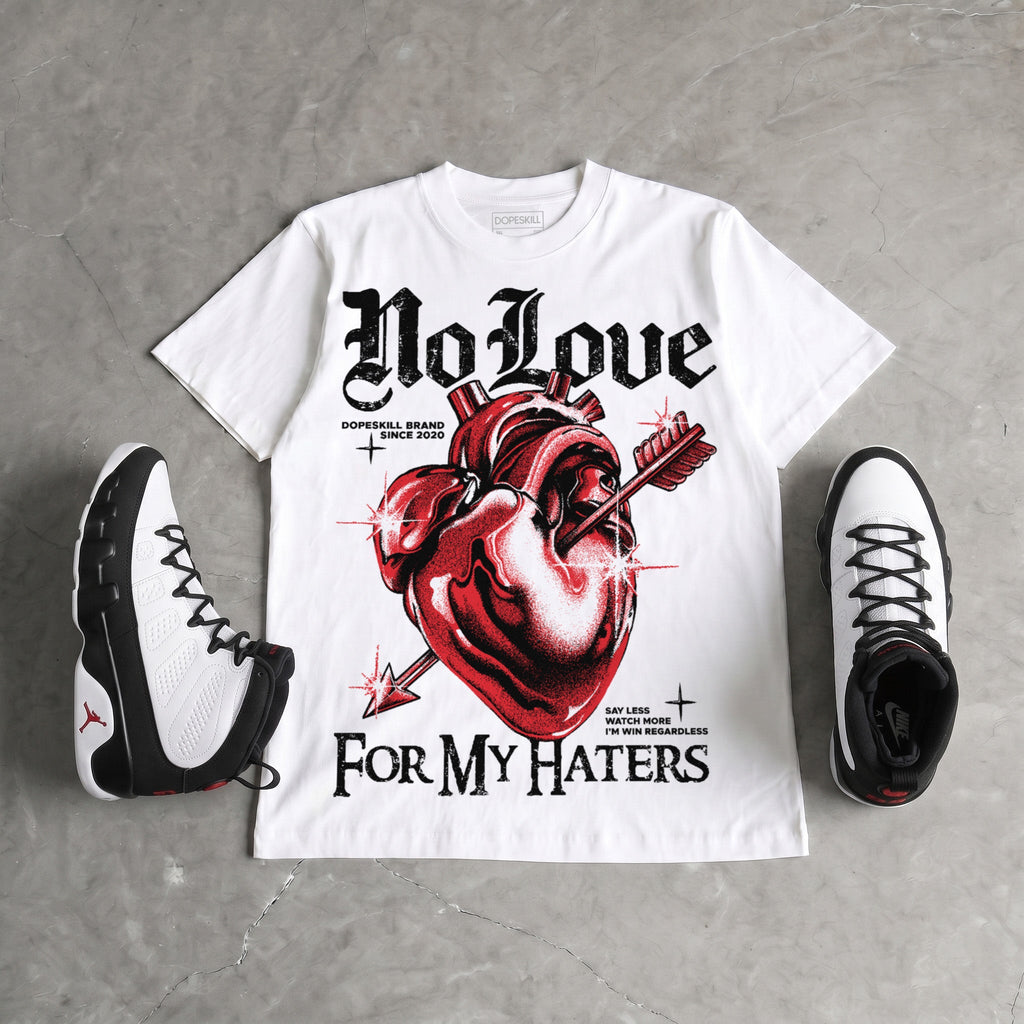 Space Jam 9s DopeSkill T-Shirt No Love For My Haters Graphic