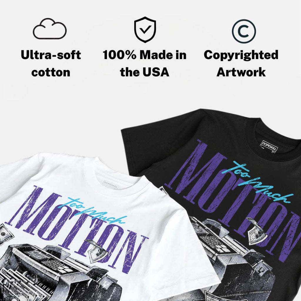 Aqua 8s DopeSkill T-Shirt Too Much Motion Graphic