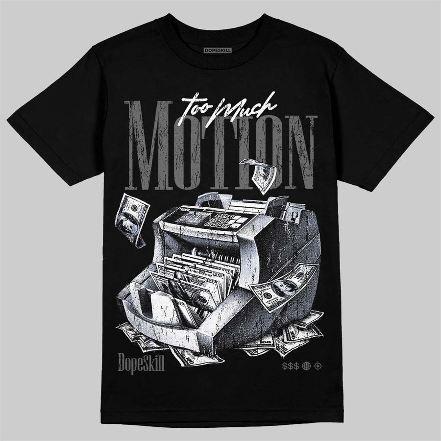 Black Cat 4s ChanceGift T-Shirt Too Much Motion Graphic
