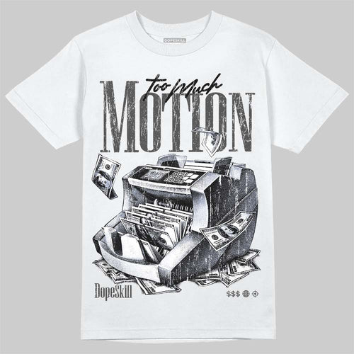 Black Cat 4s DopeSkill T-Shirt Too Much Motion Graphic